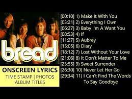 David Gates Bread Greatest Hits Love Songs With Lyrics Youtube Lyrics Greatest Hits Love Songs