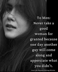 There are cases when the only imperfection in a woman is the ability to  love even the man who is not flawless. They cry, weep and sob behind the  curtain so that