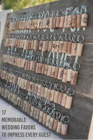 Memorable Wedding Favor Ideas Weddingmix Memorable Wedding Favors Vineyard Wedding Favors Wine Cork Wedding