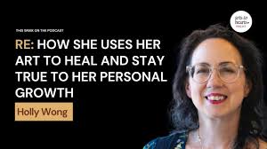 Re: How She Uses her Art to Heal and Stay True to her Personal Growth