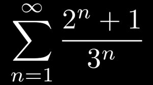 Find The Sum Of The Series Sum 2 N 1 3 N In 2021 Math Videos Sum Series