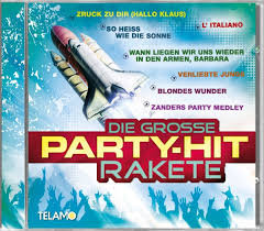 Wann werd ich wieder deine wangen fühlen, barbara? Die Grosse Party Hit Rakete