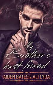 My Brother's Best Friend (Caldwell Brothers, book 1) by Aiden Bates and Ali  Lyda
