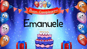 Tanti Auguri Di Buon Compleanno Emanuele Youtube