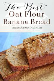 Oat Flour Banana Bread Recipe In 2020 Oat Flour Banana Bread Flours Banana Bread Banana Bread