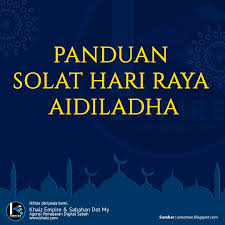 Menetapkan jatuhnya tanggal hari raya idul adha yang secara langsung di tetapkan oleh pihak kemenag tidak di lakukan ketika menjelang idul adha datang tetapi sudah dari laksanakan sejak tanggal 1 dzulhijah dengan cara rukyatul hilal. Sabahan Dot My Panduan Solat Hari Raya Aidiladha Niat Facebook