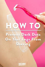 How To Prevent Dark Dots On Legs After Shaving Shaving Legs Face Serum Dark Spots Shaving Legs Tips