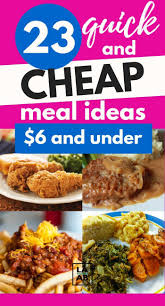 23 Quick And Cheap Meals To Feed The Family For Under 6 Life And A Budget Easy Cheap Dinners Cheap Family Dinners Quick Cheap Meals