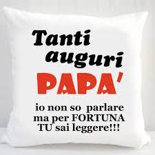4,248 likes · 232 talking about this. Cuscino Bianco Con Stampa Tanti Auguri Papa