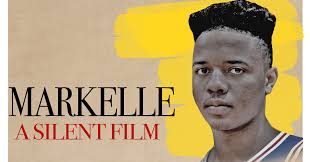 Markelle: A Silent Film