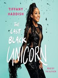 The Last Black Unicorn By Tiffany Haddish 6h29m Lib2go Fspl Audio Firstline School Was Hard For Me For Lots Audio Books Black Unicorn Audio Books Free