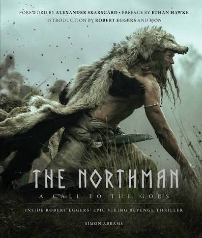 The Northman | Book by Abrams, Eggers, Hawke, Alexander Skarsgård, Robert  Eggers, Sjón | Official Publisher Page | Simon & Schuster