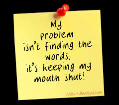 Keep Your Mouth Shut Quotes Quotesgram