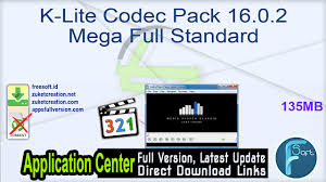These codec packs are compatible with windows vista/7/8/8.1/10. K Lite Codec Pack 16 0 2 Mega Full Standard Application Full Version