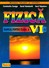 · dirigintele clasei trebuie s[ controleze dac[ numele elevului este scris corect. Manual Fizica Clasa A Vi A Constantin Corega Seryl Talpalaru Dorel Haralamb