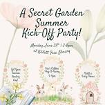 A Secret Garden Summer Kick-Off Party!