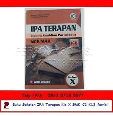 Nah pada kesempatan kali ini kami akan berbagi kepada sahabat buku paket semua buku buku pelajaran untuk kelas 10 sma smk berdasarkan kurikulum 2013 yang. Terjual Ipa Terapan Smk Kelas X C1 K13 Rev Kaskus