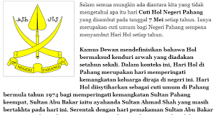 Hari hol pahang has been a public holiday since 1974. Hari Hol Pahang