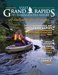 Maybe you would like to learn more about one of these? Grand Rapids Minnesota Visitor Guide By Visitgrandrapids Issuu