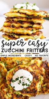 These Easy Zucchini Fritters Are A Great Way To Use Up All That Summer Zucchini It S Such An Easy Recipe That Makes For Zuchinni Recipes Easy Zucchini Recipes