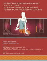 It was done out of dedication to b.k.s. Interactive Meridian Yoga Poses To Assist In Learning Traditional Chinese Medicine Meridians And Essential Acupuncture Point Categories Kimbrough Cinamon Kimbrough Cinamon Al Salihi Bahia Kotiw Julie Rose Lisa 9780578830292 Amazon Com Books