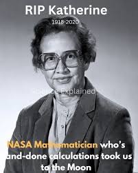 Today we honor and remember Katherine Johnson, a West Virginia native and  WVSU alumna who is considered a trail blazer for women, especially Black  women, in STEM fields. She became most known