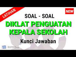 Dimana tugas 2 mengidentifikasi masalah pembelajaran dilakukan pada saat. Soal Diklat Penguatan Kepala Sekolah Dan Kunci Jawaban Contoh Dan Latihan Post Test Youtube
