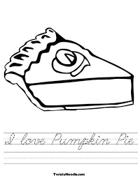 Awesome Tracing And Printing Printables And You Can Change The Text To Say What You Want In Block Letters Pie Worksheets Thanksgiving Preschool Coloring Pages