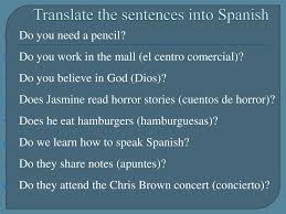 Translation services usa is the only agency on the market offering professional spanish translation services completed by native speakers who reside in their native speaking get a price estimate. Translate The Sentences Into Spanish Ppt Download