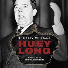 Huey Long: Williams, T Harry, Weiner, Tom: 9781433223129: Amazon.com: Books