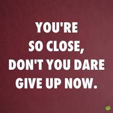 Never Give Up Famous And Original Quotes Giving Up Quotes Never Give Up Quotes Don T Give Up Quotes