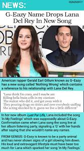 Lana Del Rey Is Mentioned In G Eazy S New Song Nothing Wrong Ldr News Lana Del Rey Lana Del Rey News G Eazy