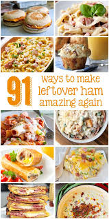 91 Things To Do With Your Leftover Easter Ham Leftover Ham Recipes Ham Dishes Recipes