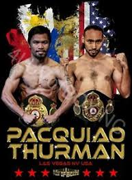 If you are manny pacquiao fan so this fan art is perfect for you. Manny Pacquiao Vs Keith Thurman New Boxing Posters 4luvofboxing White Or Black Ebay