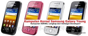Kumpulan Kernel Samsung Galaxy Young Lumayan Lengkap Seputar Android Tips Trick Android