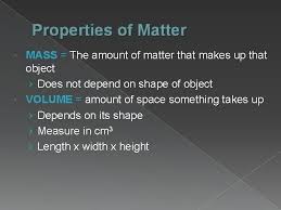 Mass is the amount of matter in a substance, including you. Matter What Is Matter Anything That Has Mass