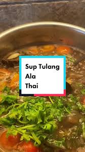 Sup daging ala thai dia sedap!!! Sup Tulang Ala Thai Untuk Last Ramadhan Seleraramadan Laparketuw Persiapanraya