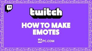 How to make a twitch emote. How To Make Twitch Emotes Wepc