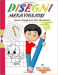 Disegni a matita facili animali. Disegni Meravigliosi Come Disegnare Per Bambini Meravigliosi Disegni Facili Da Copiare A Matita E Poi Colorare Sharma Maila Amazon It Libri