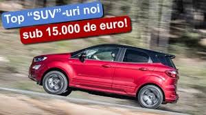 Acest lucru se întâmplă atât în. Top Suv Uri Noi Sub 15 000 De Euro Prin Rabla 2020 Youtube