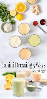 Tahini Salad Dressing Five Ways Recipe Tahini Salad Dressing Vegan Tahini Dressing Whole Food Recipes