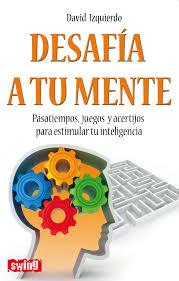 Juegos de agilidad mental juegos mentales ejercicios para la mente ejercicios dislexia tiempo para enseñar rompehielos juegos para jugar actividades pedagogicas ejercicio mental. Pasatiempos Juegos Y Acertijos Para Estimular Tu Inteligencia Ejercite Su Rapi Juegos De Agilidad Mental Juegos Para La Mente Juegos Didacticos De Matematicas
