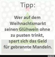 Tipp Wer Auf Dem Weihnachtsmarkt Seinen Gluhwein Ohne Zu Pusten Trinkt Lustige Bilder Spruche W Coole Spruche Urkomische Zitate Weihnachtsspruche Lustig