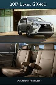The 2017 Lexus Gx460 Is In Production And Will Be Arriving At North Park Lexus At Dominion This September New For 2017 Is Lexus Gx 460 New Lexus Lexus Models