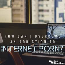 How can I overcome an addiction to internet porn? Can addiction to  pornography be defeated? 