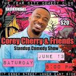 THE FEAR CITY COMEDY CLUB PRESENTS: Corey Cherry & Friends