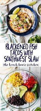 Check spelling or type a new query. Blackened Fish Tacos With Southwest Slaw Recipe Slaw For Fish Tacos Blackened Fish Tacos Blackened Fish Recipe