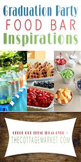 An open house graduation party begs for cool finger food. Graduation Part Food Ideas 19 Creative Food Bars The Cottage Market Graduation Party Foods Party Food Bar Halloween Food For Party