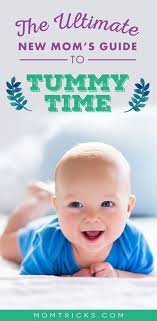Everything To Know About Tummy Time Why To Do It How To Do It And The Great Benefits Of It Baby Tummy Time Tummy Time Activities Tummy Time Newborn