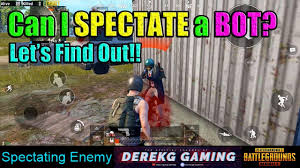 Is pubg mobile full of bots? Can You Spectate A Bot In Pubg Mobile Myth Testing Spectate Opponent With Derekg Epic Pro Noob Youtube